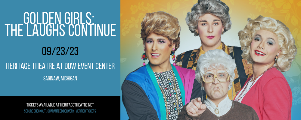 Golden Girls at Heritage Theatre At Dow Event Center
