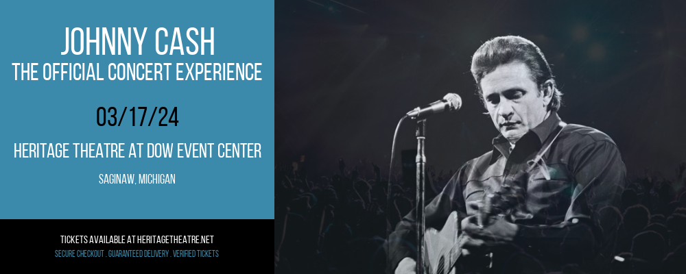 Johnny Cash - The Official Concert Experience at Heritage Theatre At Dow Event Center